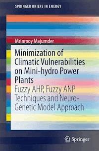 Minimization of Climatic Vulnerabilities on Mini-hydro Power Plants - Mrinmoy Majumder - E-Book