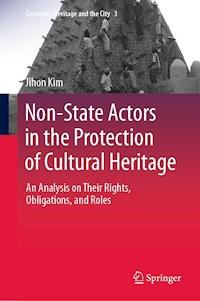 Non-State Actors in the Protection of Cultural Heritage - Jihon Kim - E-Book