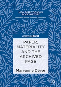 Paper, Materiality and the Archived Page - Maryanne Dever - E-Book
