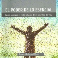 El poder de lo esencial - Jesus Oviedo Pérez - Hörbuch