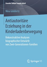 Antiautoritäre Erziehung in der Kinderladenbewegung - Nina Göddertz - E-Book