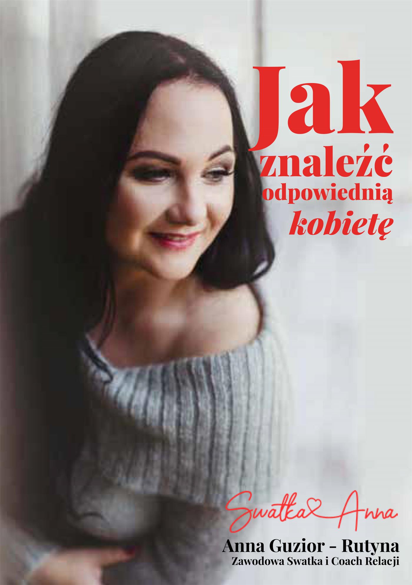 Jak znaleźć odpowiednią kobietę? - Anna Guzior-Rutyna - E-Book