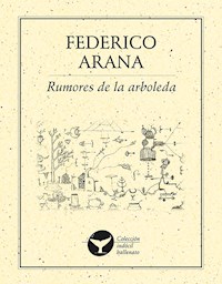Rumores de la arboleda - Federico Arana - E-Book