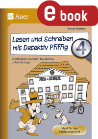 Lesen und Schreiben mit Detektiv Pfiffig, Klasse 4 - Bernd Wehren - E-Book