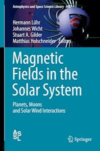 Magnetic Fields in the Solar System -  - E-Book