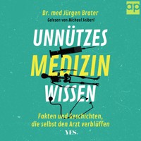 Unnützes Medizinwissen - Jürgen Brater - E-Book + Hörbuch