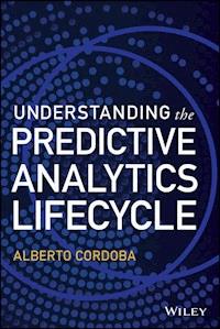 Understanding the Predictive Analytics Lifecycle - Alberto Cordoba - E-Book