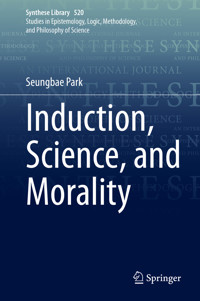 Induction, Science, and Morality - Seungbae Park - E-Book