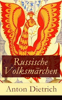 Russische Volksmärchen - Anton Dietrich - E-Book