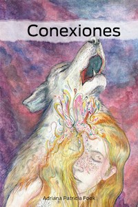 Conexiones - Adriana Patricia Fook - E-Book