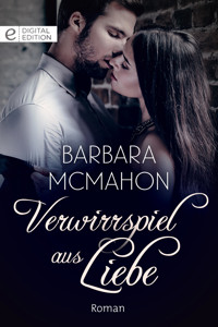Verwirrspiel aus Liebe - BARBARA MCMAHON - E-Book