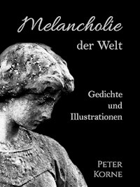 Melancholie der Welt - Peter Korne - E-Book