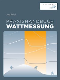 Praxishandbuch Wattmessung - Joe Friel - E-Book