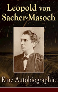 Eine Autobiographie - Leopold von Sacher-Masoch - E-Book