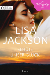 Behüte unser Glück - Lisa Jackson - E-Book