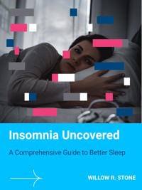 Insomnia Uncovered - Willow R. Stone - E-Book