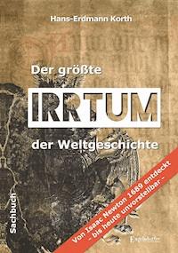 Der größte Irrtum der Weltgeschichte - Hans-Erdmann Korth - E-Book