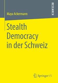 Stealth Democracy in der Schweiz - Maya Ackermann - E-Book