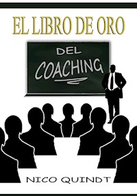 El libro de oro del Coaching - Nico Quindt - E-Book