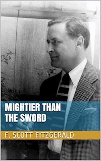 Mightier than the Sword - F.Scott Fitzgerald - E-Book