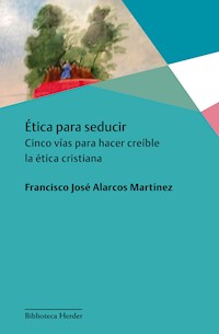 Ética para seducir - Francisco José Alarcos - E-Book