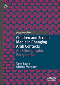 Children and Screen Media in Changing Arab Contexts - Tarik Sabry - E-Book
