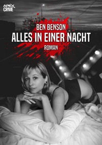 ALLES IN EINER NACHT - Ben Benson - E-Book