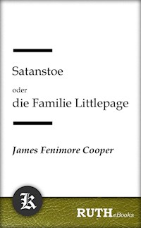 Satanstoe oder die Familie Littlepage - James Fenimore Cooper - E-Book
