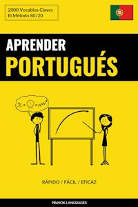 Aprender Portugués - Rápido / Fácil / Eficaz - Pinhok Languages - E-Book