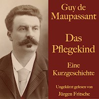 Guy de Maupassant: Das Pflegekind - Guy de Maupassant - Hörbuch