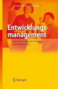 Entwicklungsmanagement - Ulrich Holzbaur - E-Book