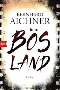 Bösland - Bernhard Aichner - E-Book