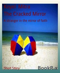 The Cracked Mirror - Koyel Mitra - E-Book