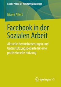 Facebook in der Sozialen Arbeit - Nicole Alfert - E-Book