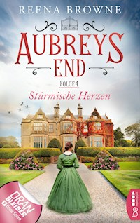 Aubreys End - Folge 4: Stürmische Herzen - Reena Browne - E-Book