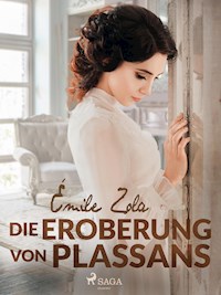 Die Eroberung von Plassans - Émile Zola - E-Book