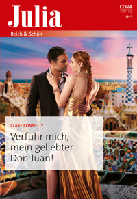 Verführ mich, mein geliebter Don Juan! - Clare Connelly - E-Book