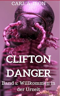 Clifton Danger - Carl A. Iron - E-Book