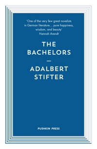 The Bachelors - Adalbert Stifter - E-Book