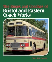 The Buses and Coaches of Bristol and Eastern Coach Works - Nigel R B Furness - E-Book