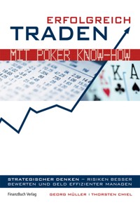 Erfolgreich traden mit Poker Know-how - Georg Müller - E-Book