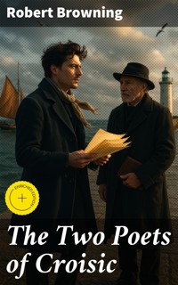 The Two Poets of Croisic - Robert Browning - E-Book