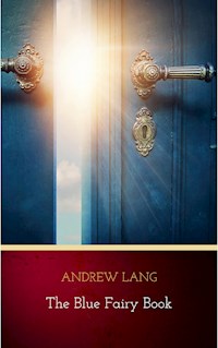 The Blue Fairy Book - Andrew Lang - E-Book