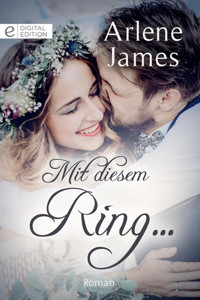Mit diesem Ring ... - ARLENE JAMES - E-Book