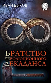Братство Революционного Декаданса - Иван Быков - E-Book