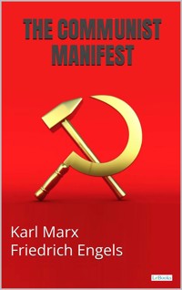 The Communist Manifest - Karl Marx - E-Book