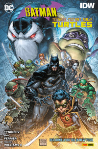 Batman/Teenage Mutant Ninja Turtles: Der Dunkle Ritter in New York - James Tynion IV - E-Book