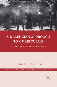 A Deleuzian Approach to Curriculum - J. Wallin - E-Book