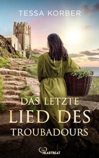 Das letzte Lied des Troubadours - Tessa Korber - E-Book