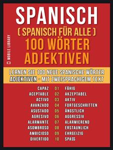 Spanisch ( Spanisch für Alle ) 100 Wörter - Adjektiven - Mobile Library - E-Book